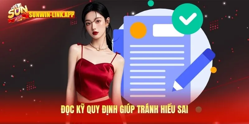 Đọc kỹ quy định giúp tránh hiểu sai