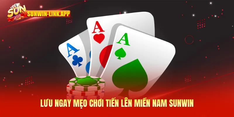 Lưu ngay mẹo chơi tiến lên miền Nam SUNWIN