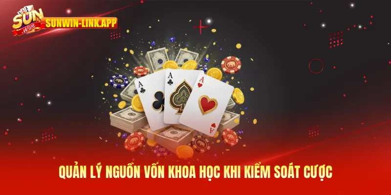 Quản lý nguồn vốn khoa học khi kiểm soát cược